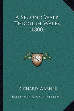 portada a second walk through wales (1800) a second walk through wales (1800)