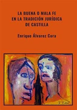 portada La Buena o Mala fe en la Tradición Jurídica de Castilla
