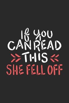 portada If You Can Read This She Fell Off: 120 Pages I 6x9 I Graph Paper 5x5 I Funny Motorbike & Motorcross Driving Gifts