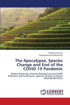 portada The Apocalypse, Species Change and End of the COVID 19 Pandemic (en Inglés)