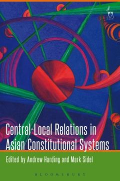 portada Central-Local Relations in Asian Constitutional Systems