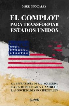 portada El Complot Para Transformar Estados Unidos (in Spanish)