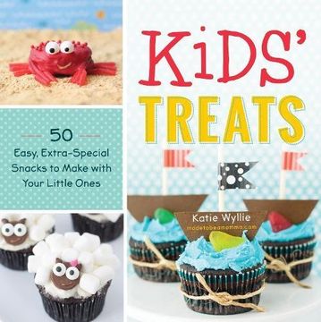 portada Kids' Treats: 50 Easy, Extra-Special Snacks to Make with Your Little Ones (en Inglés)
