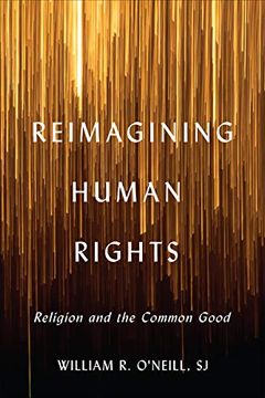 portada Reimagining Human Rights: Religion and the Common Good (Moral Traditions Series) (en Inglés)