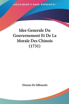 portada Idee Generale Du Gouvernement Et De La Morale Des Chinois (1731) (in French)