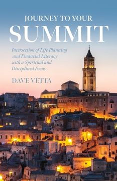 portada Journey to Your Summit: Intersection of Life Planning and Financial Literacy with a Spiritual and Disciplined Focus
