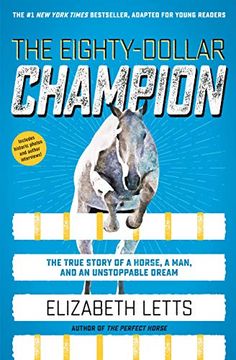 portada The Eighty-Dollar Champion: The True Story of a Horse, a Man, and an Unstoppable Dream (in English)