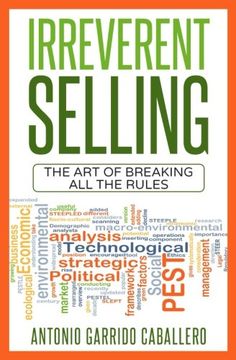 portada Irreverent Selling: The art of breaking all the rules