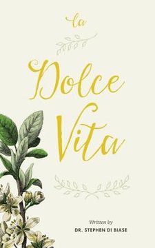 portada La Dolce Vita: Living the Good Life (in English)