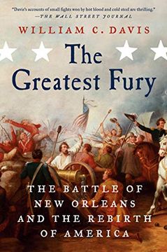 portada The Greatest Fury: The Battle of new Orleans and the Rebirth of America