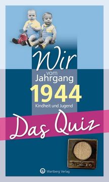 portada Wir vom Jahrgang 1944 - das Quiz (en Alemán)