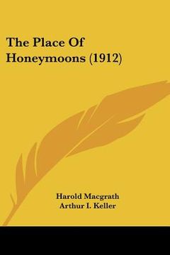 portada the place of honeymoons (1912) (en Inglés)