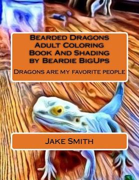 portada Bearded Dragons Adult Coloring Book And Shading by Beardie BigUps (in English)