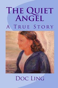 portada The Quiet Angel: A True Story (in English)