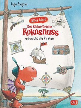 portada Alles Klar! Der Kleine Drache Kokosnuss Erforscht die Piraten: Mit Zahlreichen Sach- und Kokosnuss-Illustrationen (Drache-Kokosnuss-Sachbuchreihe, Band 4) (in German)