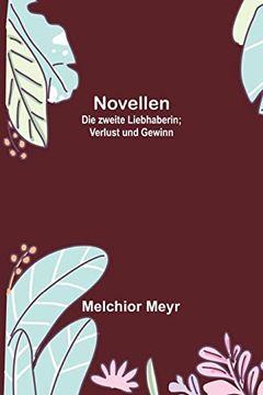 portada Novellen: Die zweite Liebhaberin; Verlust und Gewinn (en Alemán)