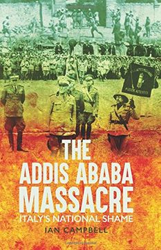 portada The Addis Ababa Massacre: Italy's National Shame