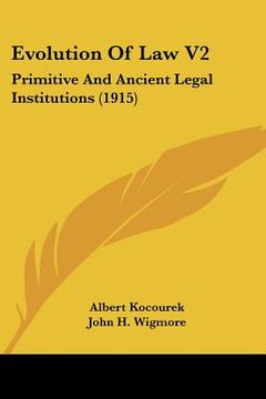 portada evolution of law v2: primitive and ancient legal institutions (1915)