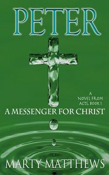 portada Peter: A Messenger For Christ: A Novel from ACTS, Book 1 (en Inglés)