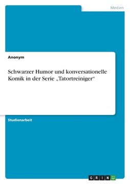 portada Schwarzer Humor und konversationelle Komik in der Serie "Tatortreiniger" (en Alemán)
