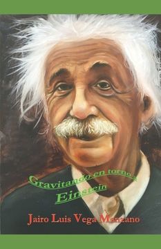 portada Gravitando En Torno a Einstein: Pero Sólo Relativamente