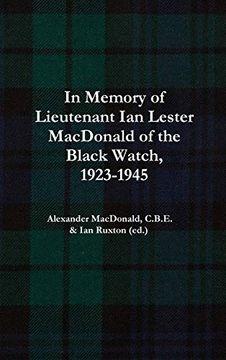 portada In Memory of Lieutenant ian Lester Macdonald of the Black Watch, 1923-1945 (in English)