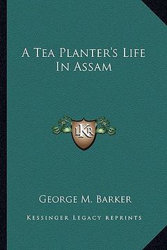 portada a tea planter's life in assam (en Inglés)
