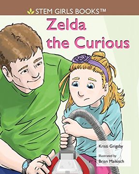 portada Zelda the Curious (STEM Girls Books)