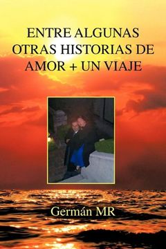 portada Entre Algunas Otras Historias de Amor + un Viaje