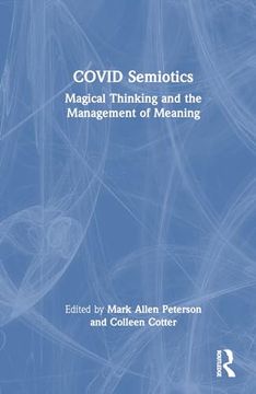 portada Covid Semiotics: Magical Thinking and the Management of Meaning