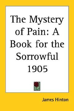 portada the mystery of pain: a book for the sorrowful 1905 (en Inglés)