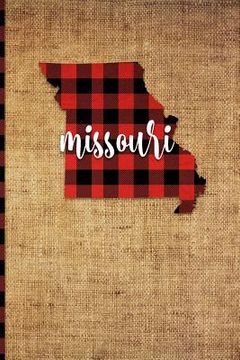 portada Missouri: 6 X 9 108 Pages: Buffalo Plaid Missouri State Silhouette Hand Lettering Cursive Script Design on Soft Matte Cover Note (en Inglés)