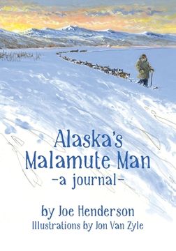 portada Alaska's Malamute Man (en Inglés)