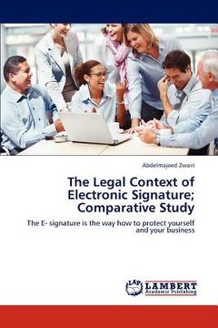 portada the legal context of electronic signature; comparative study (en Inglés)