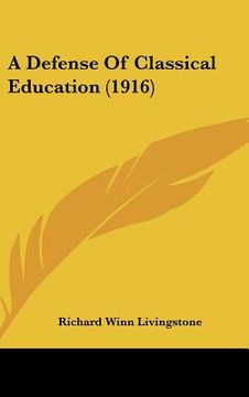 portada a defense of classical education (1916) (in English)