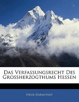 portada Das Verfassungsrecht Des Grossherzogthums Hessen (en Alemán)