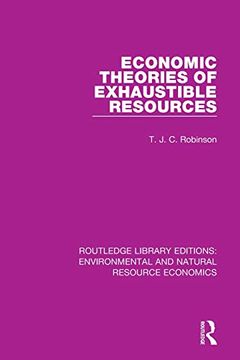 portada Economic Theories of Exhaustible Resources (Routledge Library Editions: Environmental and Natural Resource Economics) (en Inglés)