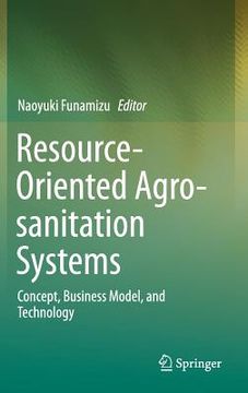 portada Resource-Oriented Agro-Sanitation Systems: Concept, Business Model, and Technology (in English)