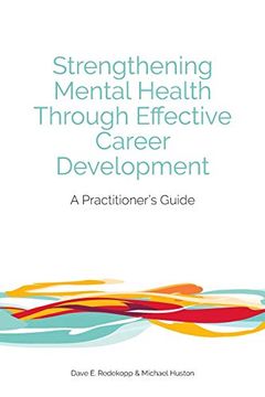portada Strengthening Mental Health Through Effective Career Development: A Practitioner's Guide (en Inglés)