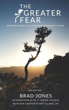 portada The Greater Fear: Spiritual Power to Overcome Unhealthy Fears (in English)