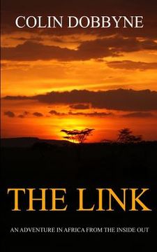 portada The Link: An Adventure in Africa from the Inside Out