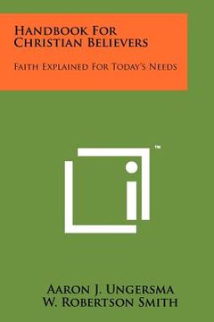 portada handbook for christian believers: faith explained for today's needs (en Inglés)