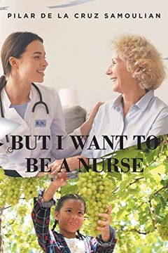 portada But i Want to be a Nurse (in English)