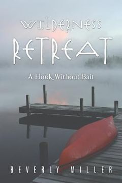 portada Wilderness Retreat: A Hook Without Bait