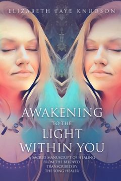 portada Awaken To The Light Within You (en Inglés)