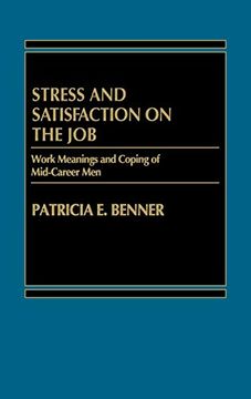 portada Stress and Satisfaction on the Job: Work Meanings and Coping of Mid-Career men (en Inglés)