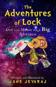 portada The Adventures of Lock: One Little Mouse on a Big Adventure (en Inglés)