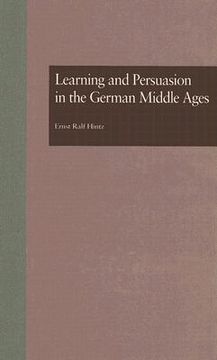portada learning and persuasion in the german middle ages (in English)