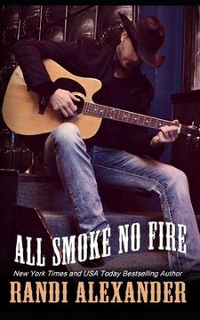 portada All Smoke No Fire: A Red Hot Cajun Nights Book (in English)