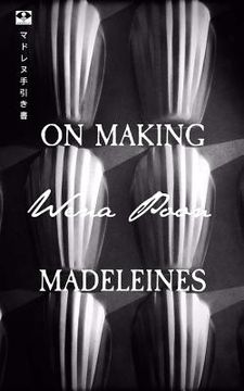 portada On Making Madeleines (in English)